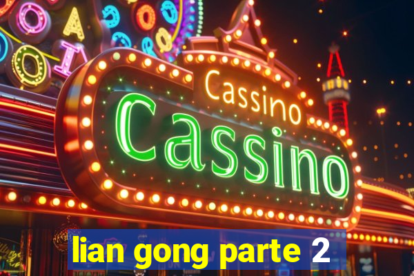 lian gong parte 2